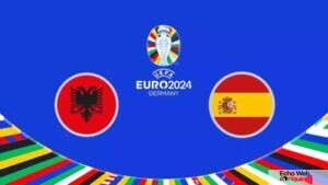 Albanie – Espagne : La chaîne de diffusion du match d’EURO 2024, les compositions !