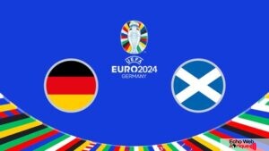 Allemagne – Ecosse (EURO 2024) : les compositions officielles du match !