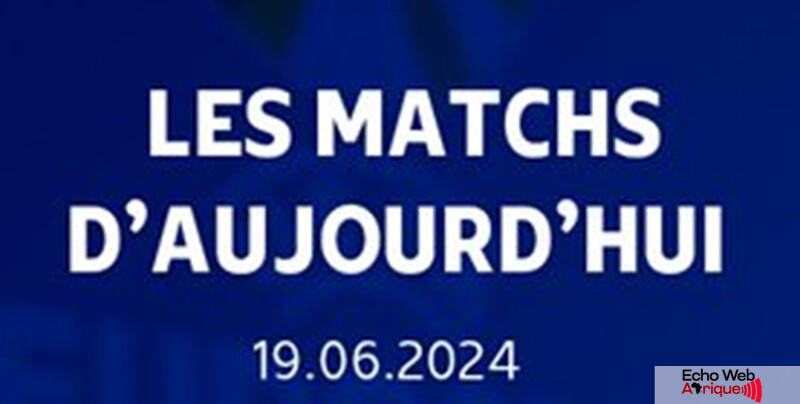 Euro 2024 : Le programme complet des matchs de ce mercredi 19 Juin 2024