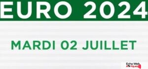 EURO 2024 : Le programme des matchs de ce mardi 02 Juillet !