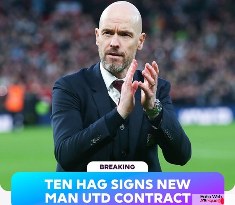 Manchester United : Erik ten Hag a prolongé son contrat jusqu’en 2026 !