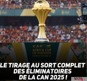 CAN 2025 / OFFICIEL : Le tirage au sort complet des groupes de qualification !